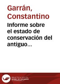 Informe sobre el estado de conservación del antiguo Monasterio de Santa María la Real de Nájera, en el que se expone que, tras haber sido declarado Monumento Nacional, se pidió ayuda para su restauración, y que al haberse denegado, debido a que los presupuestos generales de la nación para la restauración de monumentos están exhaustos, proponen que la Comunidad de Religiosos Franciscanos de Cantabria se haga cargo del edificio, para lo que se solicita el permiso correspondiente | Biblioteca Virtual Miguel de Cervantes