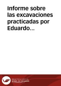 Informe sobre las excavaciones practicadas por Eduardo Saavedra en Numancia. Ante la decisión tomada por la recién creada Sociedad Arqueológica Numismática de continuar con los trabajos, se solicita al Gobierno la concesión de una subvención económica que permita llevarlas a cabo bajo la inspección de la Real Academia de la Historia. | Biblioteca Virtual Miguel de Cervantes