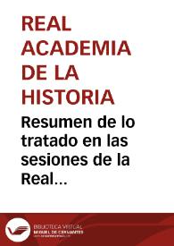 Resumen de lo tratado en las sesiones de la Real Academia de la Historia celebradas el 12 y 19 de mayo. En la primera se da cuenta de la concesión mediante R.O. de 10.000 reales para continuar las excavaciones en Numancia y se acuerda su paso a Salustiano de Olózaga como encargado de la inspección de aquellas antigüedades. En la segunda, Salustiano de Olózaga hace algunas observaciones sobre el posible empleo de los 10.000 reales y se acuerda reclamar al Gobierno el ingreso del dinero. | Biblioteca Virtual Miguel de Cervantes