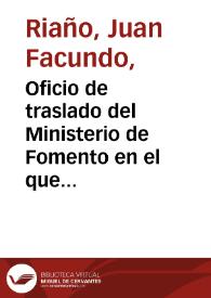 Oficio de traslado del Ministerio de Fomento en el que se comunica Real Orden por la que se dispone que la Comisión de Monumentos de Soria informe y presupueste las obras de restauración que precisa el monasterio de Santa María de Huerta, y que, una vez examinado por la Real Academia de Bellas Artes de San Fernando, se proceda a su ejecución por la Dirección General de Obras Públicas. | Biblioteca Virtual Miguel de Cervantes