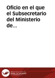 Oficio en el que el Subsecretario del Ministerio de Gracia y Justicia comunica la Real Orden por la que la Reina ha aprobado los dos presupuestos relativos a las excavaciones en Tarragona. Los 30.000 reales serán deducidos con cargo al capítulo de Imprevistos Generales de Instrucción Pública del Ministerio de Gracia y Justicia. | Biblioteca Virtual Miguel de Cervantes