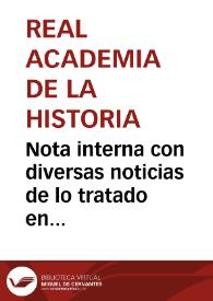 Nota interna con diversas noticias de lo tratado en distintas reuniones de la Junta. Las dos primeras sobre la llegada de diversos trabajos de Sanahuja desde el mes de enero de 1854; de las cinco siguientes reuniones sólo se indica el tema tratado: el derribo de las murallas de Murviedro (Sagunto). Las últimas dos reuniones lo fueron sobre el puente de Alcántara. | Biblioteca Virtual Miguel de Cervantes