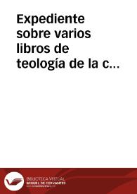 Expediente sobre varios libros de teología de la colegiata de Medina del Campo. | Biblioteca Virtual Miguel de Cervantes