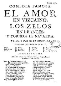 El amor en vizcaino, Los zelos en frances y Torneos de Navarra / de Luis Velez de Guevara | Biblioteca Virtual Miguel de Cervantes
