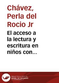 El acceso a la lectura y escritura en niños con necesidades educativas especiales "competencia de apertura de oportunidades" | Biblioteca Virtual Miguel de Cervantes