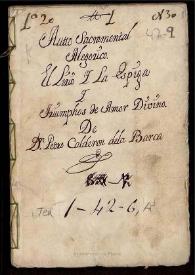 Autto [sic] Sacramental Alegorico El Lirio y La Espiga y Triumphos de Amor Divino / De Don Pedro Calderon dela Barca | Biblioteca Virtual Miguel de Cervantes