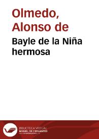 Bayle de la Niña hermosa / De Alonso de Olmedo | Biblioteca Virtual Miguel de Cervantes