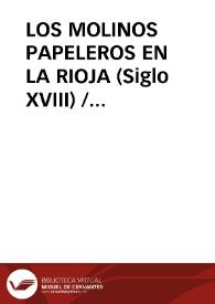 LOS MOLINOS PAPELEROS EN LA RIOJA (Siglo XVIII) / Ramirez BaÑuelos, José Mª | Biblioteca Virtual Miguel de Cervantes