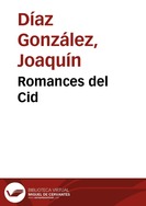 Romances del Cid / todos los textos tradicionales ; adaptación de Joaquín Díaz | Biblioteca Virtual Miguel de Cervantes