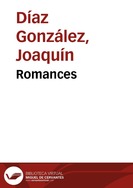 Romances / Joaquín Díaz | Biblioteca Virtual Miguel de Cervantes