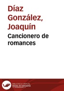 Cancionero de romances / Joaquín Díaz | Biblioteca Virtual Miguel de Cervantes