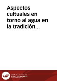 Aspectos cultuales en torno al agua en la tradición Riojana / Quijera Perez, José Antonio | Biblioteca Virtual Miguel de Cervantes