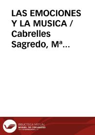 LAS EMOCIONES Y LA MUSICA / Cabrelles Sagredo, Mª Soledad | Biblioteca Virtual Miguel de Cervantes