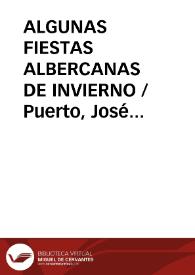 ALGUNAS FIESTAS ALBERCANAS DE INVIERNO / Puerto, José Luis | Biblioteca Virtual Miguel de Cervantes