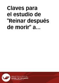 Claves para el estudio de "Reinar después de morir" a partir de los elementos populares y tradicionales / Carrascosa Miguel, Pablo y DOMINGUEZ DE PAZ | Biblioteca Virtual Miguel de Cervantes