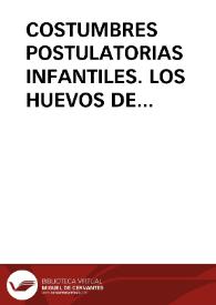 COSTUMBRES POSTULATORIAS INFANTILES. LOS HUEVOS DE PASCUA / Valdivielso Arce, Jaime L. | Biblioteca Virtual Miguel de Cervantes