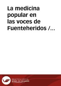 La medicina popular en las voces de Fuenteheridos / Garrido Palacios, Manuel | Biblioteca Virtual Miguel de Cervantes