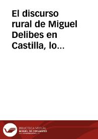 El discurso rural de Miguel Delibes en Castilla, lo castellano y los castellanos / Urdiales Yuste, Jorge | Biblioteca Virtual Miguel de Cervantes