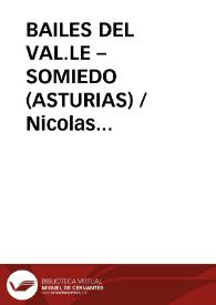 BAILES DEL VAL.LE – SOMIEDO (ASTURIAS) / Nicolas Aparicio, Santos | Biblioteca Virtual Miguel de Cervantes