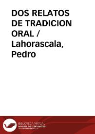 DOS RELATOS DE TRADICION ORAL / Lahorascala, Pedro | Biblioteca Virtual Miguel de Cervantes