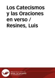 Los Catecismos y las Oraciones en verso / Resines, Luis | Biblioteca Virtual Miguel de Cervantes