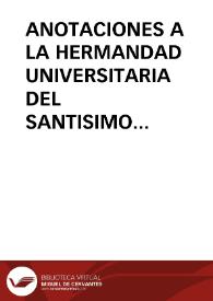 ANOTACIONES A LA HERMANDAD UNIVERSITARIA DEL SANTISIMO CRISTO DE LA LUZ DE VALLADOLID / Panizo Rodriguez, Juliana y PASCUAL LLORENTE | Biblioteca Virtual Miguel de Cervantes