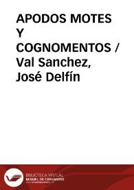 Apodos y motes y cognomentos / Val Sanchez, José Delfín | Biblioteca Virtual Miguel de Cervantes