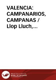 VALENCIA: CAMPANARIOS, CAMPANAS / Llop Lluch, Francisco José | Biblioteca Virtual Miguel de Cervantes