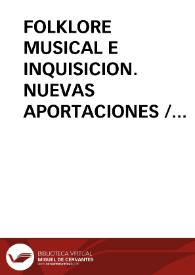 FOLKLORE MUSICAL E INQUISICION. NUEVAS APORTACIONES / Pico Pascual, Miguel Angel | Biblioteca Virtual Miguel de Cervantes