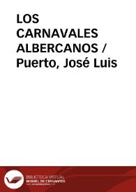 LOS CARNAVALES ALBERCANOS / Puerto, José Luis | Biblioteca Virtual Miguel de Cervantes