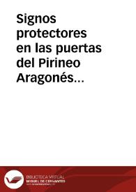 Signos protectores en las puertas del Pirineo Aragonés / Puerto, José Luis | Biblioteca Virtual Miguel de Cervantes