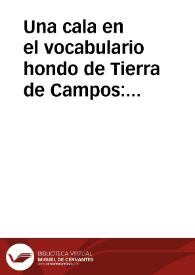 Una cala en el vocabulario hondo de Tierra de Campos: Paredes de Nava / Helguera Castro, Mª Angeles y NAGERA SALAS | Biblioteca Virtual Miguel de Cervantes