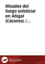 Rituales del fuego solsticial en Ahigal (Cáceres) / Dominguez Moreno, José María | Biblioteca Virtual Miguel de Cervantes