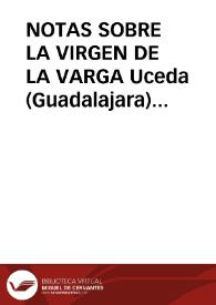 NOTAS SOBRE LA VIRGEN DE LA VARGA Uceda (Guadalajara) (Etnografía hagiográfica) / Lopez De Los Mozos, José Ramón | Biblioteca Virtual Miguel de Cervantes
