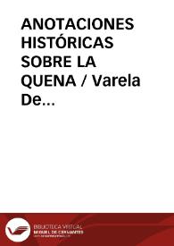 ANOTACIONES HISTÓRICAS SOBRE LA QUENA / Varela De Vega, Juan Bautista | Biblioteca Virtual Miguel de Cervantes