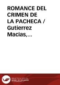 ROMANCE DEL CRIMEN DE LA PACHECA / Gutierrez Macias, Valeriano | Biblioteca Virtual Miguel de Cervantes