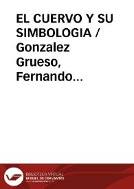 EL CUERVO Y SU SIMBOLOGIA / Gonzalez Grueso, Fernando D. | Biblioteca Virtual Miguel de Cervantes
