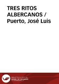 TRES RITOS ALBERCANOS / Puerto, José Luis | Biblioteca Virtual Miguel de Cervantes