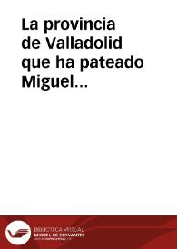 La provincia de Valladolid que ha pateado Miguel Delibes / Urdiales Yuste, Jorge | Biblioteca Virtual Miguel de Cervantes