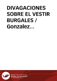 DIVAGACIONES SOBRE EL VESTIR BURGALES / Gonzalez Marron, José María | Biblioteca Virtual Miguel de Cervantes