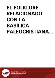 EL FOLKLORE RELACIONADO CON LA BASÍLICA PALEOCRISTIANA DE MARIALBA DE LA RIBERA (LEÓN) / Bartolome Perez, Nicolás | Biblioteca Virtual Miguel de Cervantes