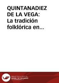 QUINTANADIEZ DE LA VEGA: La tradición folklórica en extinción en un pueblo palentino / Pedrosa, José Manuel | Biblioteca Virtual Miguel de Cervantes