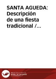SANTA AGUEDA: Descripción de una fiesta tradicional / Fraile Gil, José Manuel | Biblioteca Virtual Miguel de Cervantes