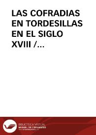 LAS COFRADIAS EN TORDESILLAS EN EL SIGLO XVIII / Garcia Martin, Enrique | Biblioteca Virtual Miguel de Cervantes