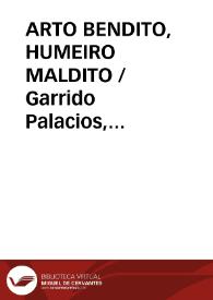 ARTO BENDITO, HUMEIRO MALDITO / Garrido Palacios, Manuel | Biblioteca Virtual Miguel de Cervantes