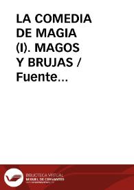 LA COMEDIA DE MAGIA (I). MAGOS Y BRUJAS / Fuente Ballesteros, Elena de la | Biblioteca Virtual Miguel de Cervantes