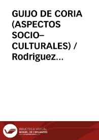 GUIJO DE CORIA (ASPECTOS SOCIO–CULTURALES) / Rodriguez Plasencia, José Luís | Biblioteca Virtual Miguel de Cervantes