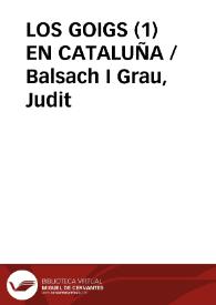 LOS GOIGS (1) EN CATALUÑA / Balsach I Grau, Judit | Biblioteca Virtual Miguel de Cervantes