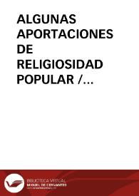 ALGUNAS APORTACIONES DE RELIGIOSIDAD POPULAR / Valdivielso Arce, Jaime L. | Biblioteca Virtual Miguel de Cervantes