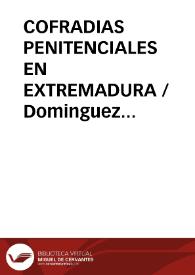 COFRADIAS PENITENCIALES EN EXTREMADURA / Dominguez Moreno, José María | Biblioteca Virtual Miguel de Cervantes